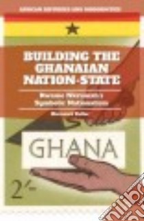 Building the Ghanaian Nation-state libro in lingua di Fuller Harcourt