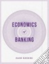 Economics of Banking libro in lingua di Keiding Hans