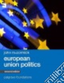European Union Politics libro in lingua di McCormick John