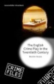 The English Crime Play in the Twentieth Century libro in lingua di Hesse Beatrix