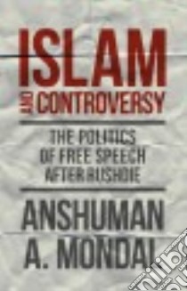 Islam and Controversy libro in lingua di Mondal Anshuman