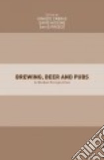 Brewing, Beer and Pubs libro in lingua di Cabras Ignazio (EDT), Higgins David (EDT), Preece David (EDT)
