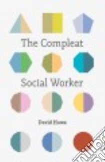 The Compleat Social Worker libro in lingua di Howe David