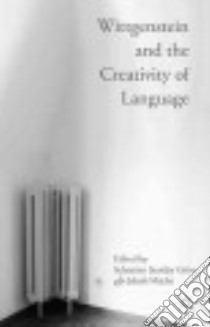 Wittgenstein and the Creativity of Language libro in lingua di Grève Sebastian Sunday (EDT), Mácha Jakub (EDT)