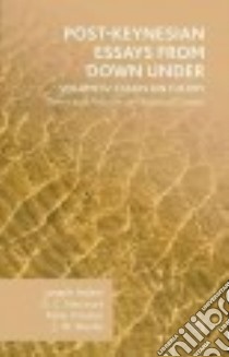 Post-keynesian Essays from Down Under libro in lingua di Halevi Joseph, Harcourt G. C., Kriesler Peter, Nevile J. W.