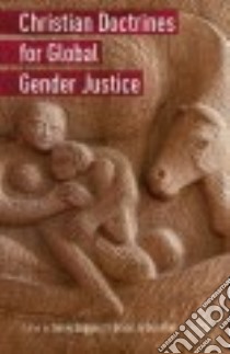 Christian Doctrines for Global Gender Justice libro in lingua di Daggers Jenny (EDT), Kim Grace Ji-Sun (EDT)