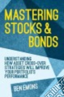 Mastering Stocks and Bonds libro in lingua di Emons Ben