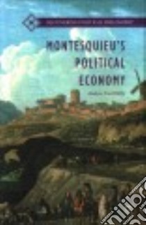Montesquieu's Political Economy libro in lingua di Bibby Andrew Scott