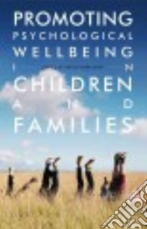 Promoting Psychological Well-Being in Children and Families libro in lingua di Kirkcaldy Bruce (EDT)