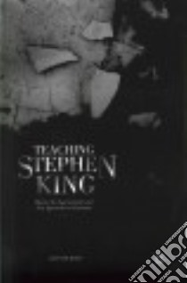 Teaching Stephen King libro in lingua di Burger Alissa