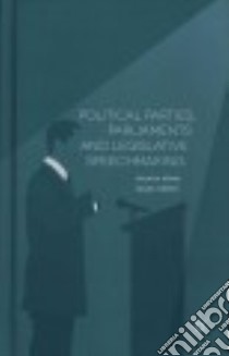 Political Parties, Parliaments and Legislative Speechmaking libro in lingua di Bäck Hanna, Debus Marc