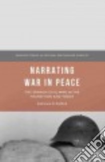 Narrating War in Peace libro in lingua di Stafford Katherine O.