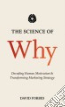 The Science of Why libro in lingua di Forbes David