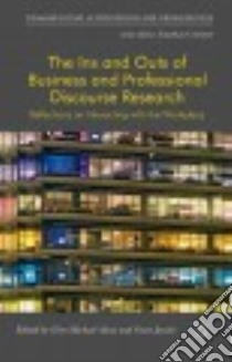 The Ins and Outs of Business and Professional Discourse Research libro in lingua di Alessi Glen Michael (EDT), Jacobs Geert (EDT)