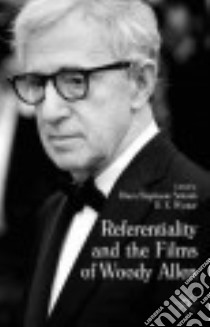 Referentiality and the Films of Woody Allen libro in lingua di Szlezak Klara Stephanie (EDT), Wynter D. E. (EDT)