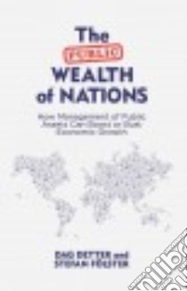 The Public Wealth of Nations libro in lingua di Detter Dag, Fölster Stefan