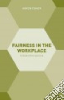 Fairness in the Workplace libro in lingua di Cohen Aaron