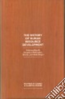 The History of Human Resource Development libro in lingua di Gosney Matthew W., Hughes Claretha