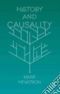 History and Causality libro in lingua di Hewitson Mark