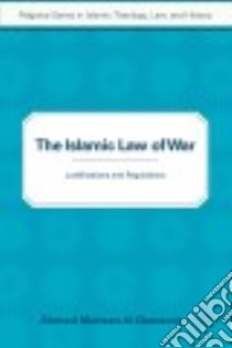 The Islamic Law of War libro in lingua di Al-dawoody Ahmed
