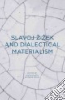 Slavoj Zizek and Dialectical Materialism libro in lingua di Hamza Agon (EDT), Ruda Frank (EDT)