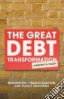 The Great Debt Transformation libro in lingua di Fuller Gregory W.