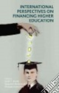 International Perspectives on Financing Higher Education libro in lingua di Brada Josef C. (EDT), Bienkowski Wojciech (EDT), Kuboniwa Masaaki (EDT)