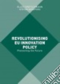 Revolutionising Eu Innovation Policy libro in lingua di Gretschmann Klaus (EDT), Schepers Stefan (EDT)
