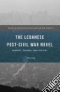 The Lebanese Post-civil War Novel libro in lingua di Lang Felix