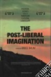 The Post-liberal Imagination libro in lingua di Baum Bruce