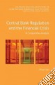 Central Bank Regulation and the Financial Crisis libro in lingua di Han Miao