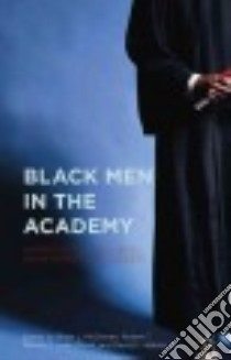 Black Men in the Academy libro in lingua di Mcgowan Brian L. (EDT), Palmer Robert T. (EDT), Wood J. Luke (EDT), Hibbler David F. Jr. (EDT)