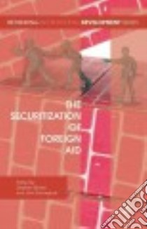 The Securitization of Foreign Aid libro in lingua di Brown Stephen (EDT), Grävingholt Jörn (EDT)