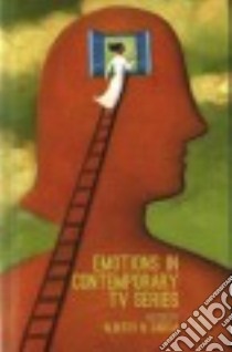 Emotions in Contemporary TV Series libro in lingua di García Alberto N. (EDT)
