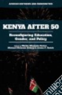 Kenya After 50 libro in lingua di Koster Mickie Mwanzia (EDT), Kithinji Michael Mwenda (EDT), Rotich Jerono P. (EDT)