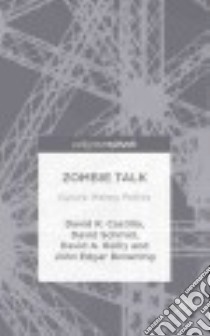 Zombie Talk libro in lingua di Castillo David R., Schmid David, Reilly David A., Browning John Edgar