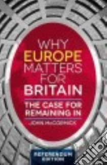 Why Europe Matters for Britain libro in lingua di McCormick John