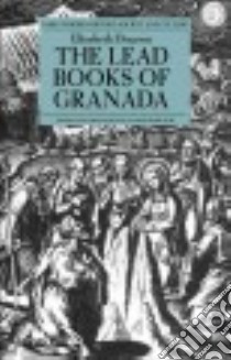 The Lead Books of Granada libro in lingua di Drayson Elizabeth, Houston Rab (EDT), Muir Edward (EDT)