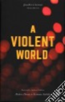 A Violent World libro in lingua di Lorenzi Jean-Hervé, Berrebi Mickae¨l, Bacon Josephine (TRN), Giddens Anthony (FRW)