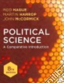 Political Science libro in lingua di Hague Rod, Harrop Martin, McCormick John