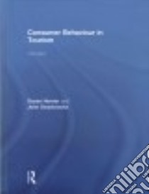Consumer Behaviour in Tourism libro in lingua di Horner Susan, Swarbrooke John