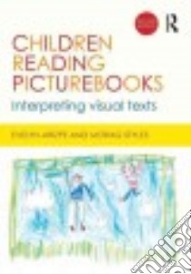 Children Reading Picturebooks libro in lingua di Arizpe Evelyn, Styles Morag, MacKey Margaret, Bromley Helen (CON), Coulthard Kathy (CON)
