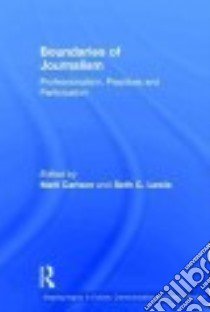 Boundaries of Journalism libro in lingua di Carlson Matt (EDT), Lewis Seth C. (EDT)