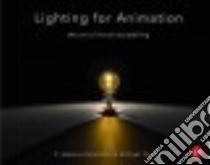 Lighting for Animation libro in lingua di Katatikarn P. Jasmine, Tanzillo Michael