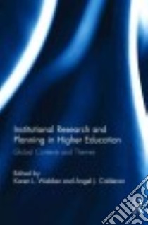 Institutional Research and Planning in Higher Education libro in lingua di Webber Karen L. (EDT), Calderon Angel J. (EDT)