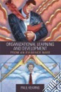 Organizational Learning and Development libro in lingua di Kearns Paul