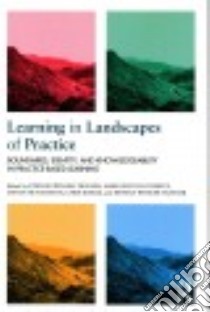 Learning in Landscapes of Practice libro in lingua di Wenger-trayner Etienne (EDT), Fenton-O'Creevy Mark (EDT), Hutchinson Steven (EDT), Kubiak Chris (EDT)