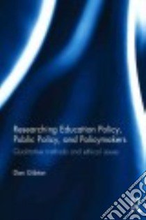 Researching Education Policy, Public Policy, and Policymakers libro in lingua di Gibton Dan