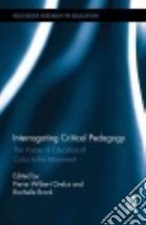 Interrogating Critical Pedagogy libro in lingua di Orelus Pierre Wilbert (EDT), Brock Rochelle (EDT)