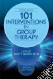 101 Interventions in Group Therapy libro in lingua di Fehr Scott Simon (EDT)